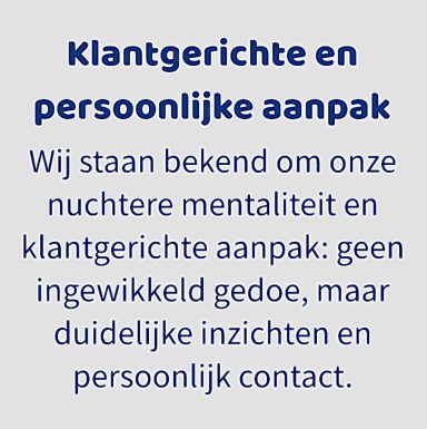 Tekst over klantgerichte en persoonlijke aanpak met focus op duidelijke communicatie.