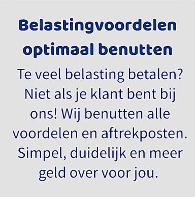 Tekstpromotie over belastingvoordelen en klantenzorg met een duidelijke boodschap.